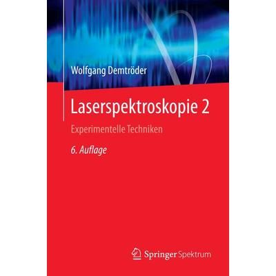 Laserspektroskopie 2, Taschenbuch von Wolfgang Demtröder, Springer Berlin, 978-3-662-44216-6
