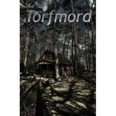 Krimis aus dem Südkreis Nienburg / Torfmord, Taschenbuch von Paul Voss, Epubli, 978-3-565-01969-4