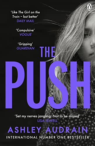 Ashley Audrain - The Push: The Richard & Judy Book Club Choice & Sunday Times Bestseller With a Shocking Twist - Preis vom 02.10.2026 23:42:20 h