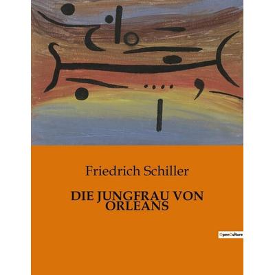 DIE JUNGFRAU VON ORLEANS, Taschenbuch von Friedrich Schiller, Bod, 979-10-419-0722-9