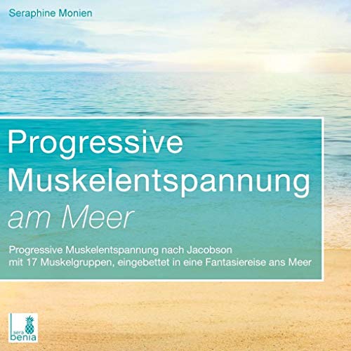 Seraphine Monien - Progressive Muskelentspannung am Meer {Progressive Muskelentspannung, Jacobson, 17 Muskelgruppen} inkl. Fantasiereise – CD - Preis vom 09.10.2026 07:28:09 h