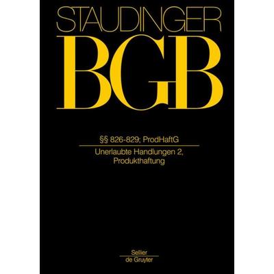 §§ 826-829; ProdHaftG, Gebundene Ausgabe von , Otto Schmidt/De Gruyter, 978-3-8059-1167-2