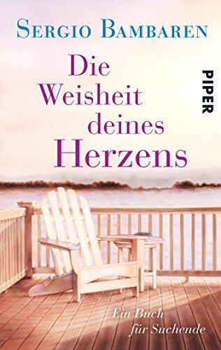 Sergio Bambarén - Die Weisheit deines Herzens: Ein Buch für Suchende - Preis vom 16.10.2026 11:41:07 h