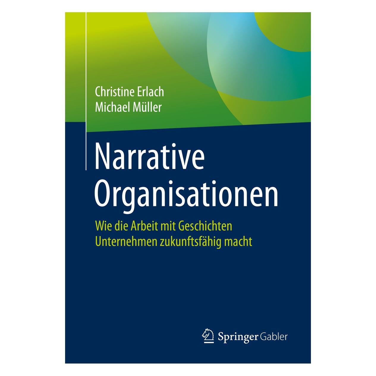 Springer Narrative Organisationen (Deutsch, Softcover, Christine Erlach, Michael Müller) (35153955)