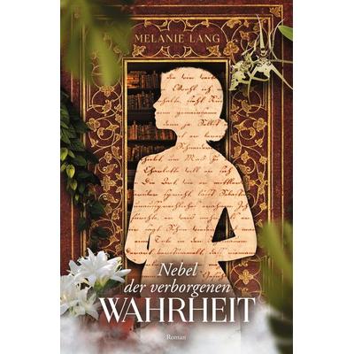Nebel der verborgenen Wahrheit, Taschenbuch von Melanie Lang, Tolino Media