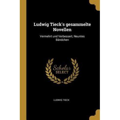 Ludwig Tieck's gesammelte Novellen -