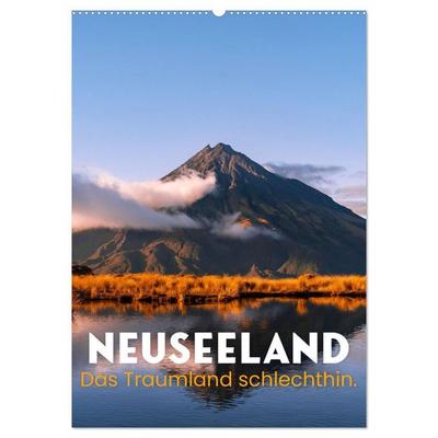 Neuseeland - Das Traumland schlechthin. (Wandkalender 2027 DIN A2 hoch), CALVENDO Monatskalender