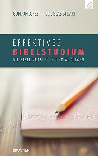 Douglas Stuart - Effektives Bibelstudium: Die Bibel verstehen und auslegen - Preis vom 30.09.2026 09:01:18 h