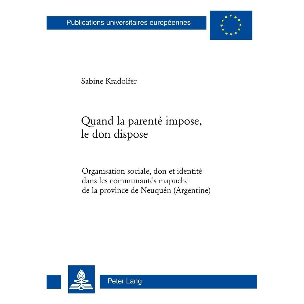 Peter Lang Quand la parenté impose, le don dispose (Französisch, Softcover, Sabine Kradolfer) (56024080)