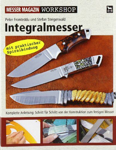 Peter Fronteddu - Integralmesser: Messer Magazin Workshop-Serie - Preis vom 10.10.2026 11:48:34 h