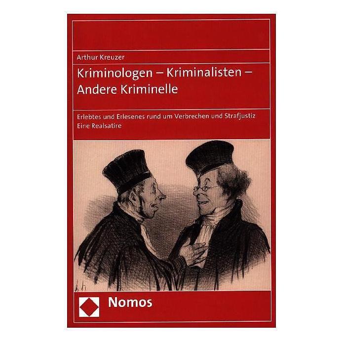 Nomos Kriminologen - Kriminalisten - Andere Kriminelle (Deutsch, Arthur Kreuzer, 2015) (7611108)