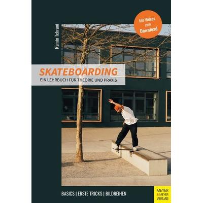 Skateboarding, Taschenbuch von Ramin Tehrani, Meyer & Meyer, 978-3-8403-7793-8