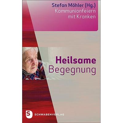 Heilsame Begegnung, Gebundene Ausgabe von , Schwabenverlag, 978-3-7966-1801-7