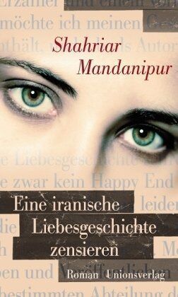 Shahriar Mandanipur - Eine iranische Liebesgeschichte zensieren - Preis vom 10.10.2026 11:48:34 h
