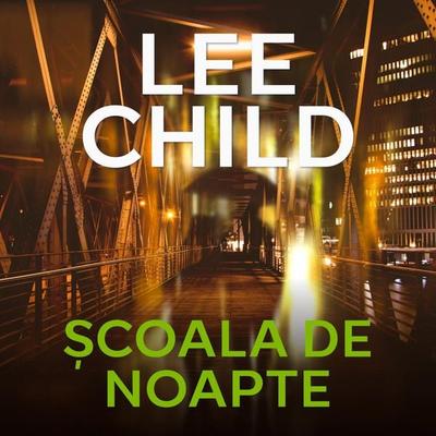 Școala de noapte - Lee Child, Audio, 9789152152294