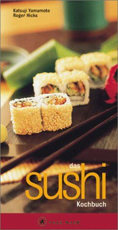 Katsuji Yamamoto - Das Sushi Kochbuch. A cook book. Eine Einführung in die japanische Sushi Küche - Preis vom 30.09.2026 22:30:23 h