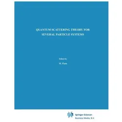 Quantum Scattering Theory for Several Particle Systems, Fachbücher von L.D. Faddeev, S. P. Merkuriev