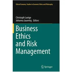 Business Ethics and Risk Management, Fachbücher von Christoph Luetge, Johanna Jauernig