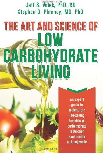 Volek PhD, RD, Jeff S. - The Art and Science of Low Carbohydrate Living: An Expert Guide to Making the Life-Saving Benefits of Carbohydrate Restriction Sustainable and Enjoyable - Preis vom 04.10.2026 03:51:26 h
