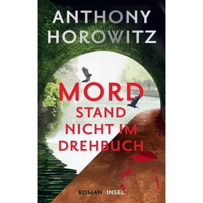 Mord stand nicht im Drehbuch − Kriminalroman (Hawthorne ermittelt 4), Gebundene Ausgabe von Anthony Horowitz, Insel Verlag, 978-3-458-64416-3