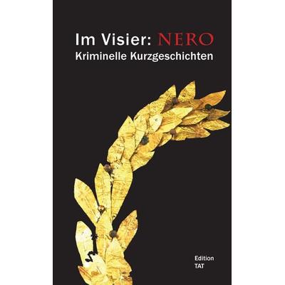 Im Visier: Nero, Taschenbuch von , BoD – Books on Demand, 978-3-8391-4422-0