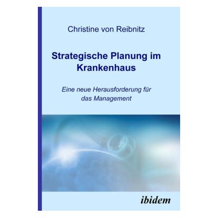 ibidem Strategische Planung im Krankenhaus (Deutsch, Softcover, Christine von Reibnitz) (55189317)
