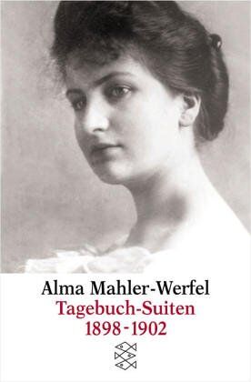Alma Mahler-Werfel - Tagebuch-Suiten 1898-1902 - Preis vom 04.10.2026 03:51:26 h