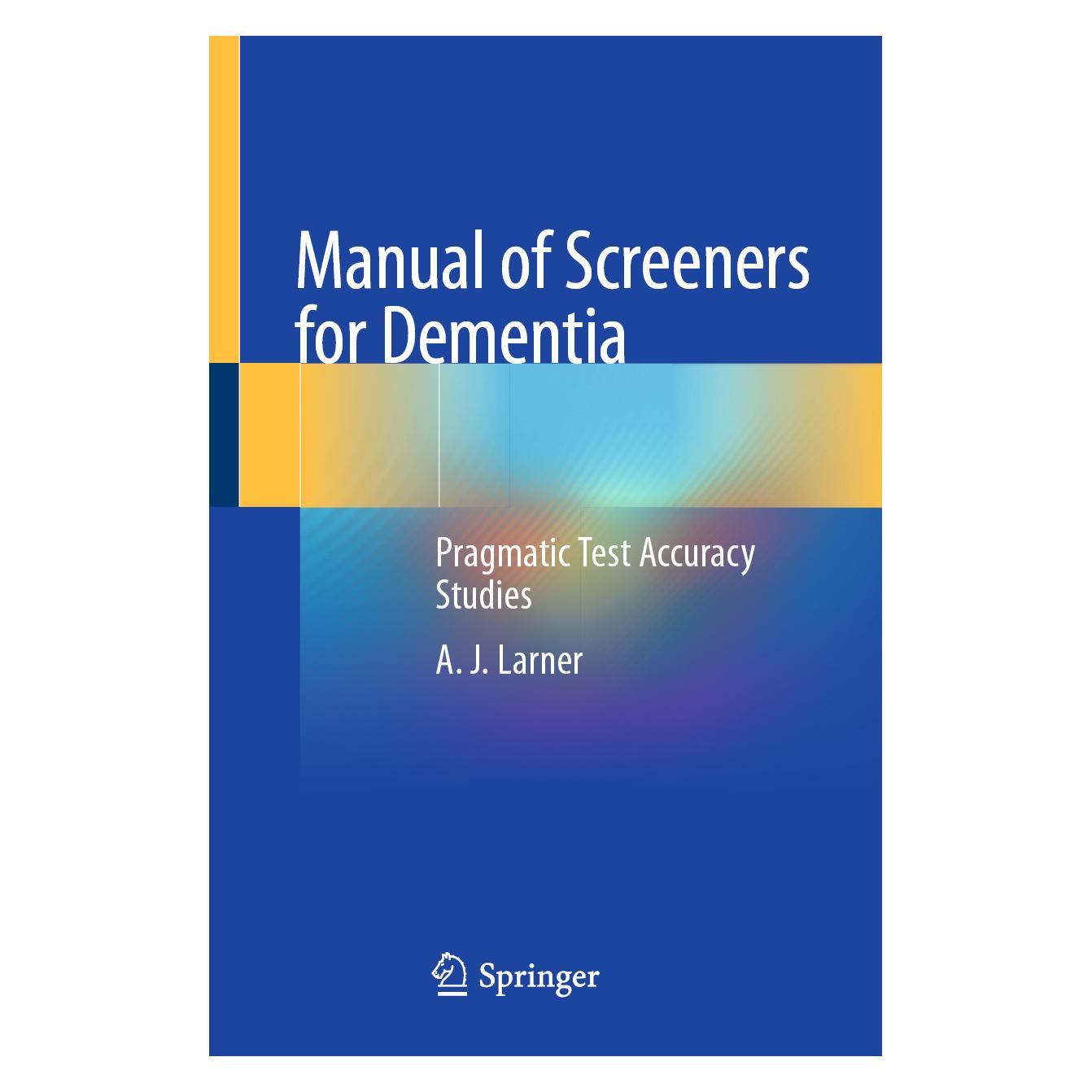 Springer Manual of Screeners for Dementia (Englisch, Softcover, A. J. Larner) (56186695)