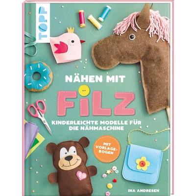 Nähen mit Filz, Gebundene Ausgabe von Ina Andresen, Frechverlag GmbH, 978-3-7358-9031-3