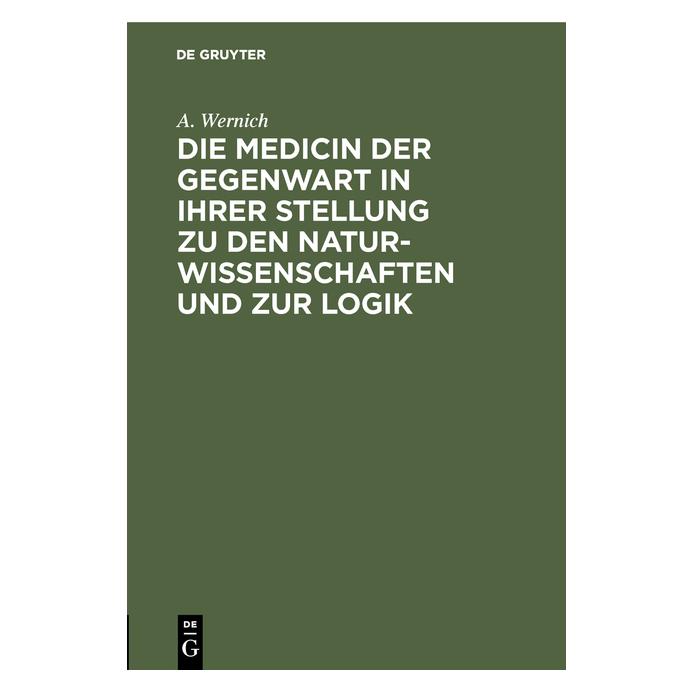 De Gruyter Wernich:Die Medicin der Gegenwart in ih (Deutsch, Hardcover, A. Wernich) (67771821)