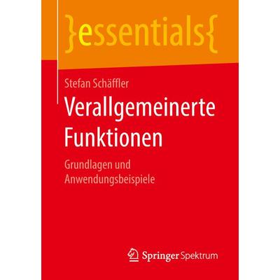 Verallgemeinerte Funktionen, Taschenbuch von Stefan Schäffler, Springer Fachmedien Wiesbaden GmbH, 978-3-658-23856-8