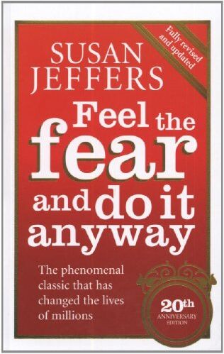 Susan Jeffers - Feel The Fear And Do It Anyway: How to Turn Your Fear and Indecision into Confidence and Action - Preis vom 01.10.2026 17:08:56 h