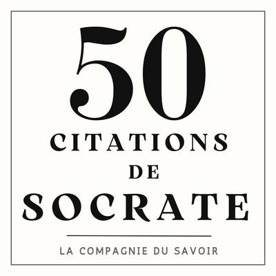 50 citations de Socrate - Socrate, Audio, 9782821180376