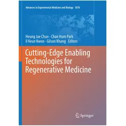Cutting-Edge Enabling Technologies for Regenerative Medicine, Fachbücher von Heung Jae Chun, Gilson Khang, Il Keun Kwon, Chan Hum Park
