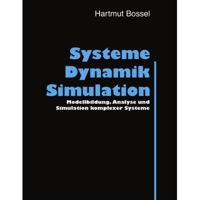 Systeme, Dynamik, Simulation, Taschenbuch von Hartmut Bossel, BoD – Books on Demand, 978-3-8334-0984-4