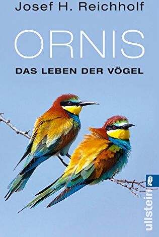 Reichholf, Josef H. - Ornis: Das Leben der Vögel - Preis vom 09.10.2026 07:28:09 h
