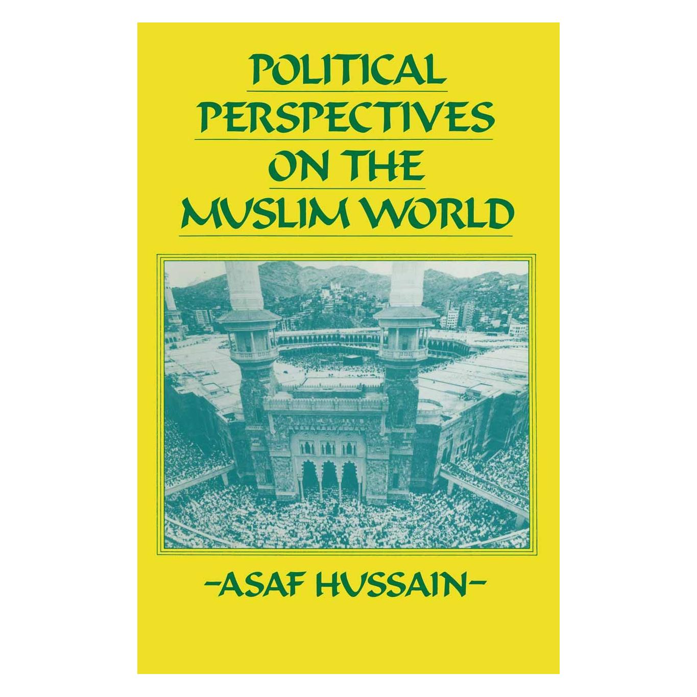 Palgrave Macmillan Uk Political Perspectives on the Muslim World (Englisch, Hardcover, Asaf Hussain) (9780333360583)