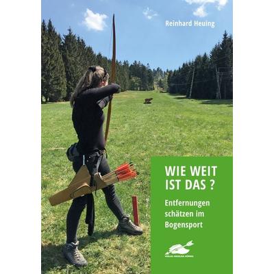 Wie weit ist das?, Taschenbuch von Reinhard Heuing, Hörnig, A, 978-3-938921-47-0