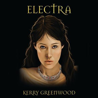 Electra - Kerry Greenwood, Audio, 9781399137966