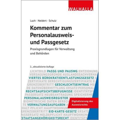 Kommentar zum Personalausweis- und Passgesetz, Gebundene Ausgabe von Anika D. Luch,Anne Neidert,Sönke Ernst Schulz, Walhalla und Praetoria,