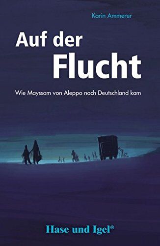 Karin Ammerer - Auf der Flucht: Wie Mayssam von Aleppo nach Deutschland kamSchulausgabe - Preis vom 18.10.2026 15:28:09 h