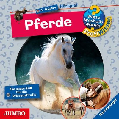 Pferde [Wieso? Weshalb? Warum? PROFIWISSEN Folge 4] - Andrea Schwendemann, Audio, 4064067305139