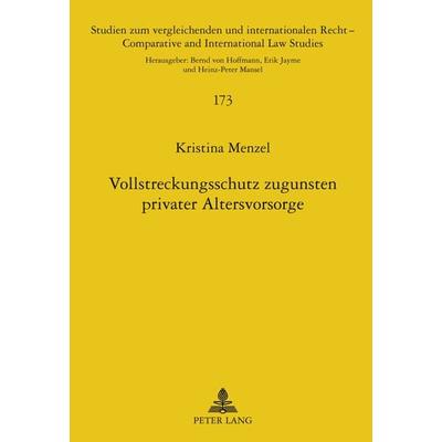 Vollstreckungsschutz zugunsten privater Altersvorsorge, Gebundene Ausgabe von Kristina Menzel, Peter Lang GmbH, Internationaler Verlag der