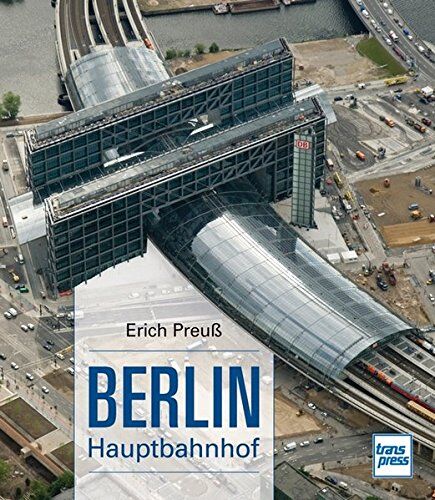 Erich Preuß - Berlin Hauptbahnhof - Preis vom 09.10.2026 07:28:09 h