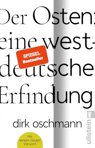 Oschmann, Prof. Dr. Dirk - Der Osten: eine westdeutsche Erfindung: Pünktlich zu den Landtagswahlen im Osten: Die Taschenbuchausgabe mit einem neuen Vorwort - Preis vom 17.10.2026 19:25:27 h