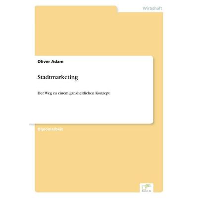 Stadtmarketing, Taschenbuch von Oliver Adam, GRIN, 978-3-8386-3400-5