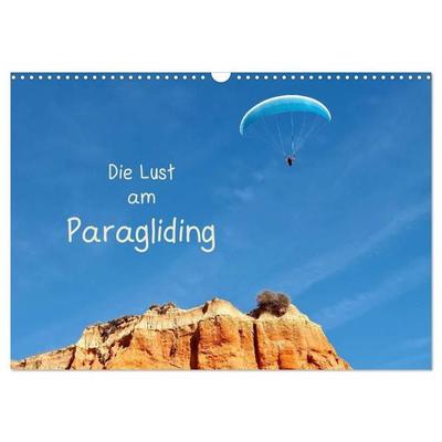 Die Lust am Paragliding (Wandkalender 2027 DIN A3 quer), CALVENDO Monatskalender