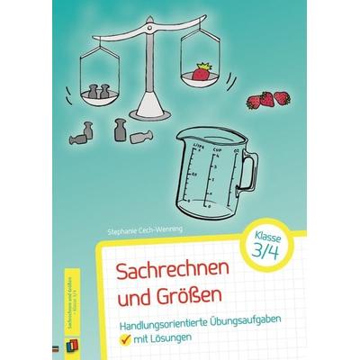Sachrechnen und Größen – Klasse 3/4, Geheftet von Stephanie Cech-Wenning, Verlag an der Ruhr, 978-3-8346-3049-0