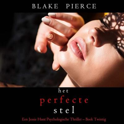 Het perfecte stel (Een Jessie Hunt Psychologische Thriller – Boek Twintig) - Blake Pierce, Audio, 9798341584044