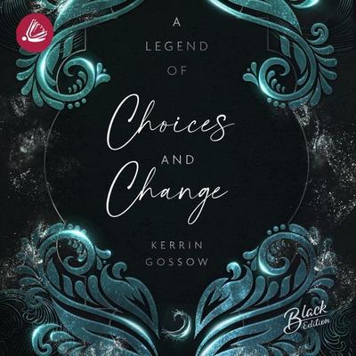 A Legend of Choices & Change - Kerrin Gossow, Audio, 4071498218389
